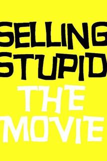 Selling Stupid  - Selling Stupid