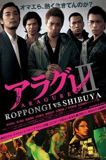 Profilový obrázek - Aragure II: Roppongi vs. Shibuya