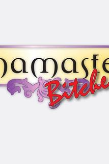 Namaste Bitches  - Namaste Bitches