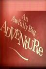 An Awfully Big Adventure 