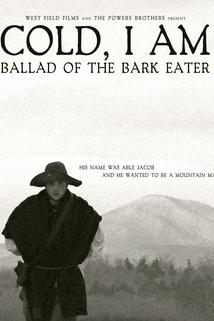 Profilový obrázek - Cold, I Am: Ballad of the Bark Eater