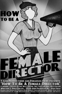 Profilový obrázek - How to Be a Female Director