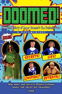 Profilový obrázek - Doomed: The Untold Story of Roger Corman's the Fantastic Four