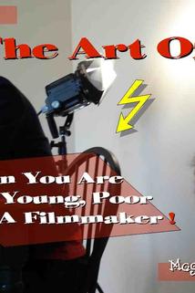 Profilový obrázek - The Art Of... When You're Hot, Young, Poor and a Filmmaker!