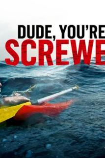 Profilový obrázek - Dude, You're Screwed