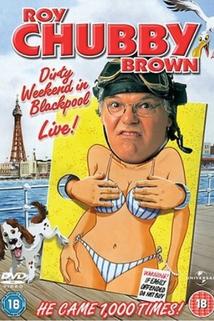 Profilový obrázek - Roy Chubby Brown: Dirty Weekend in Blackpool Live