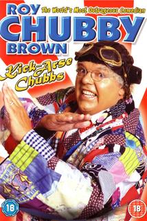 Profilový obrázek - Roy Chubby Brown: Kick-Arse Chubbs