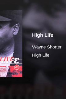 Wayne Shorter: High Life
