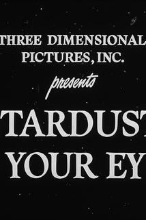Stardust in Your Eyes