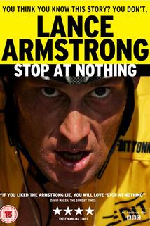 Stop at Nothing: The Lance Armstrong Story  - Stop at Nothing: The Lance Armstrong Story