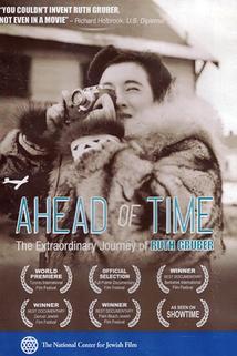 Profilový obrázek - Ahead of Time: The Extraordinary Journey of Ruth Gruber