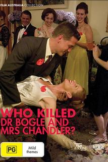 Who Killed Dr Bogle and Mrs Chandler