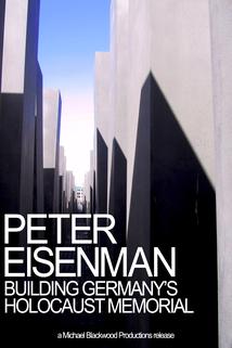 Profilový obrázek - Peter Eisenman: Building Germany's Holocaust Memorial