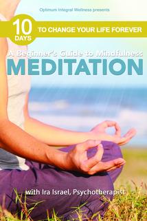 Beginner's Guide to Mindfulness Meditation, A