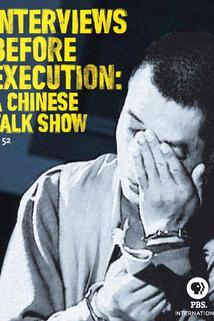 Profilový obrázek - Interviews Before Execution: A Chinese Talk Show