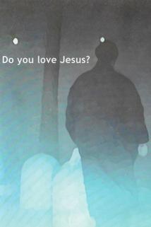 Profilový obrázek - Do You Love Jesus?