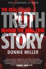 The Real Truth Behind The Real True Story: Donnie Miller 