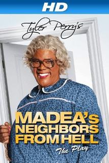 Tyler Perry's Madea's Neighbors From Hell  - Tyler Perry's Madea's Neighbors From Hell