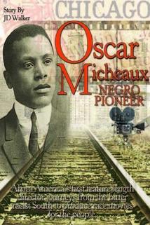 Oscar Micheaux: Negro Pioneer