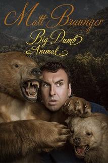 Profilový obrázek - Matt Braunger: Big Dumb Animal