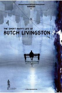 The Short Happy Life of Butch Livingston
