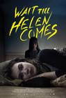 Wait Till Helen Comes () (2016)