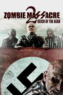 Zombie Massacre 2: Reich of the Dead  - Zombie Massacre 2: Reich of the Dead