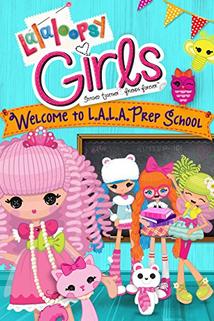 Lalaloopsy Girls: Welcome to L.A.L.A. Prep School