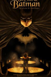 Profilový obrázek - Um Conto De Batman: Na Psicose Do Ventríloquo