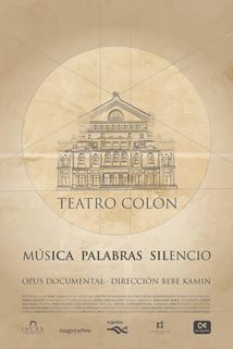 Teatro Colón, música, palabras, silencios