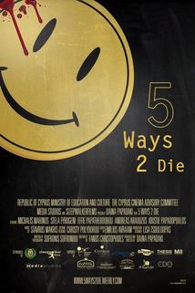 5 Ways 2 Die