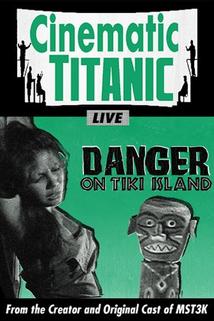 Profilový obrázek - Cinematic Titanic: Danger on Tiki Island