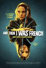 And Then I Was French (2015)