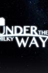 Under the Milky Way (2015)