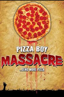 Pizza Boy Massacre ()