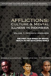 Afflictions: Culture & Mental Illness in Indonesia, Volume 1: Psychotic Disorders