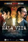 Mala Vita (2015)