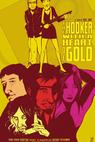 The Hooker with a Heart of Gold (2010)