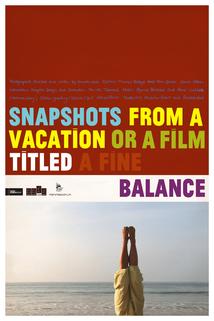 Profilový obrázek - Snapshots from a Vacation or a Film Titled a Fine Balance
