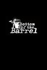 Bottom of the Barrel 