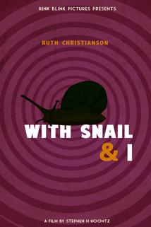 With Snail and I