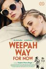 Weepah Way for Now (2015)