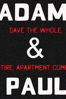 Profilový obrázek - Adam & Paul Save the Whole, Entire Apartment Complex