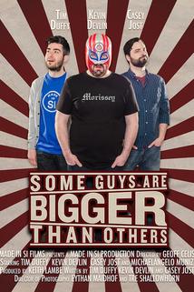 Profilový obrázek - Some Guys Are Bigger Than Others