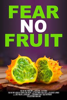 Fear No Fruit  - Fear No Fruit