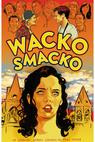 Wacko Smacko (2015)