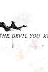 The Devil You Know (2015)