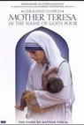 Matka Tereza: Ve jménu ubohých 
