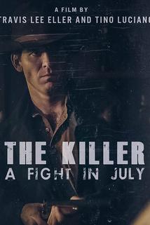 Profilový obrázek - The Killer, a Fight in July