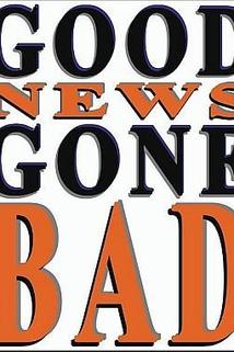 Profilový obrázek - Good News Gone Bad